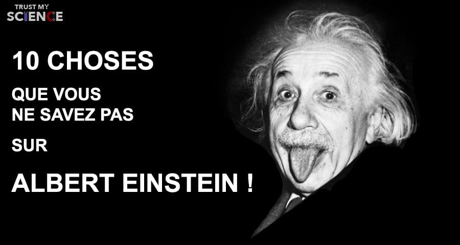 10 choses que vous ne savez pas sur Albert Einstein